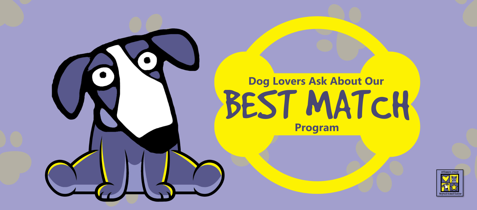 Graphic with WCRAS Mascot Says Dog Lovers Ask About Our Best Match Program